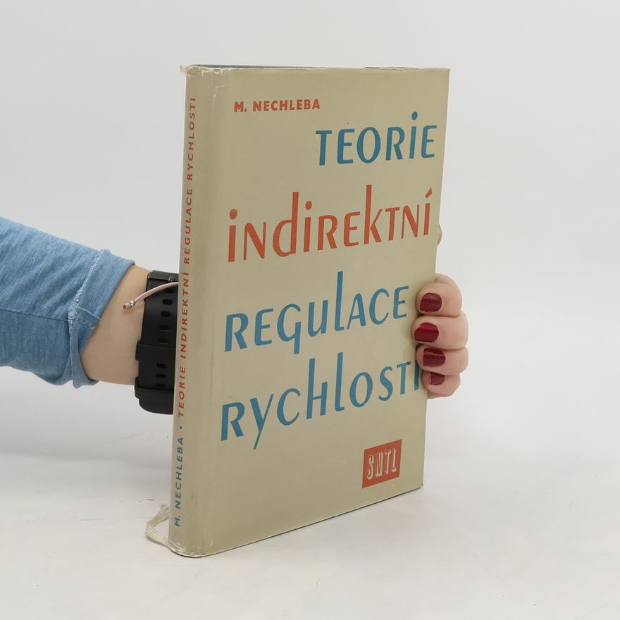 Miroslav Nechleba Teorie indirektní regulace rychlosti