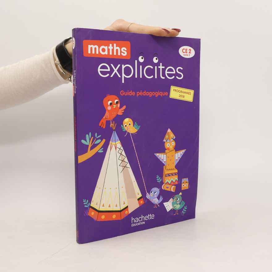 Kolektiv autorů Maths explicites CE 2. Guide pédagogique