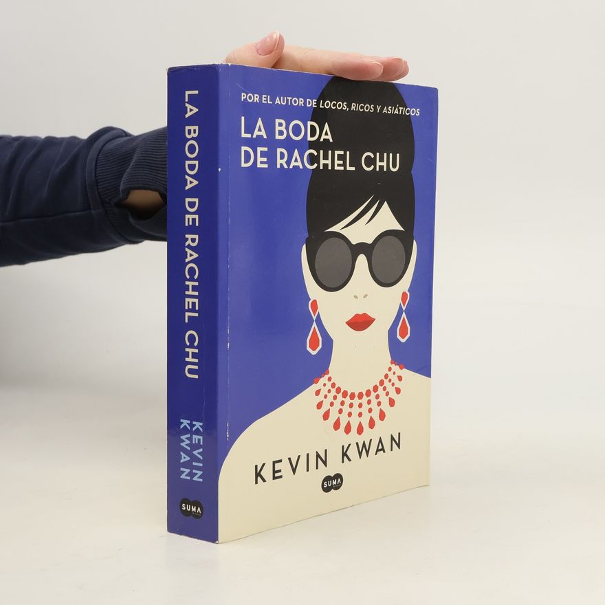 Kevin Kwan La boda de Rachel Chu