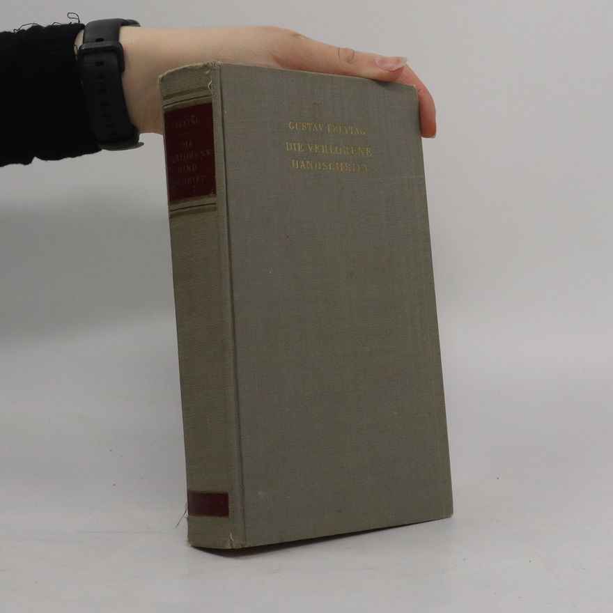 Gustav Freytag Die verlorene Handschrift. Vollständige Ausgabe