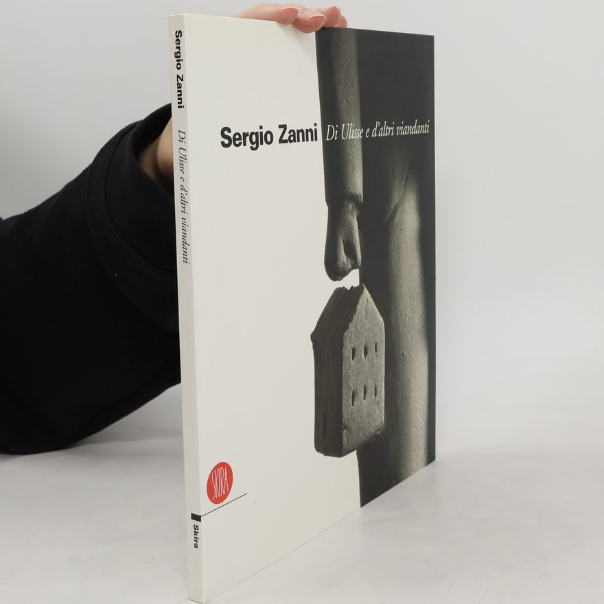 Sergio Zanni Di Ulisse e d'altri viandanti