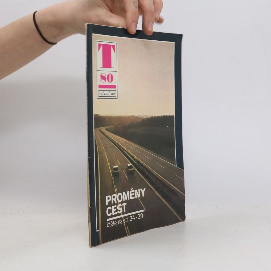 Kolektiv autorů Technický magazín T 80. Proměny cest