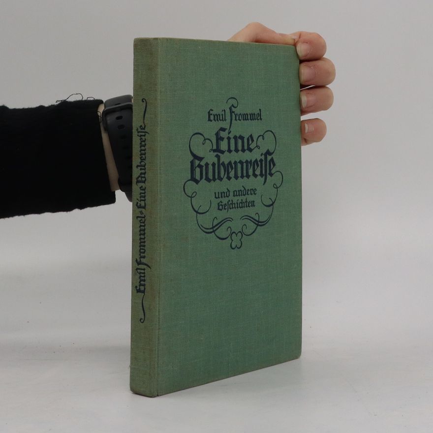 Emil Frommel Eine Bubenreise und andere Erzählungen
