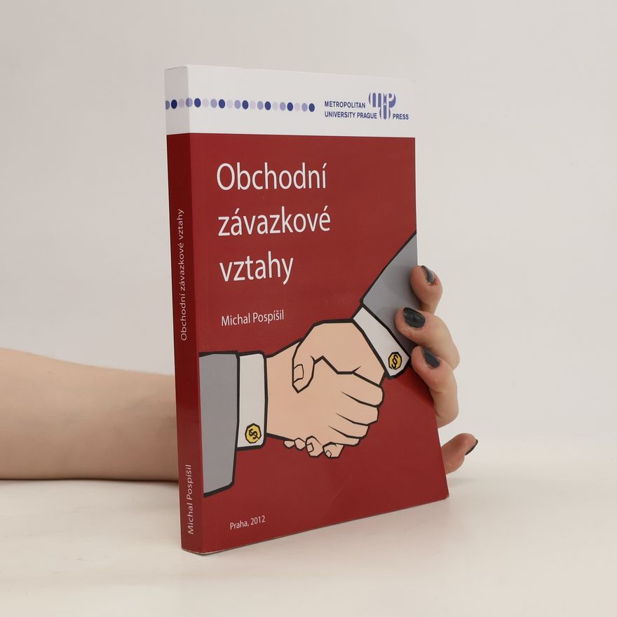 Michal Pospíšil Obchodní závazkové vztahy
