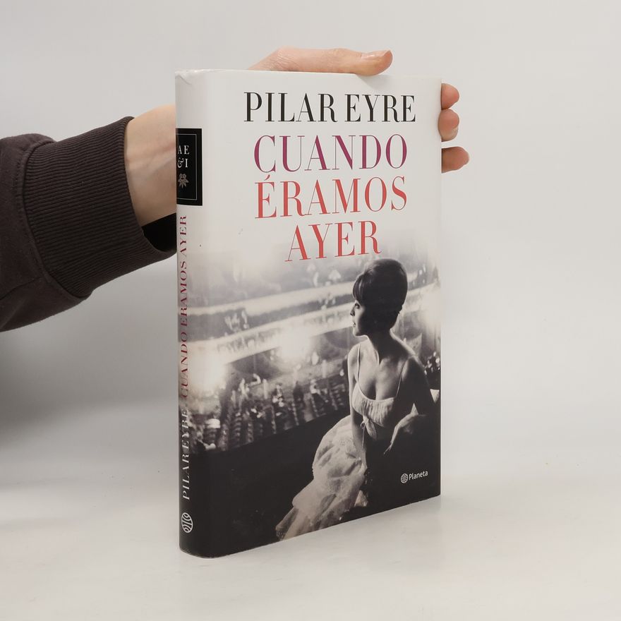 Pilar Eyre Cuando éramos ayer