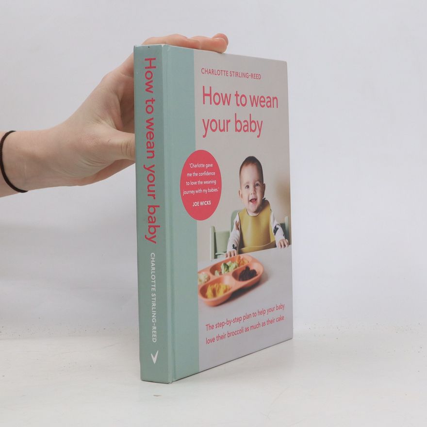 Charlotte Stirling-Reed How to Wean Your Baby