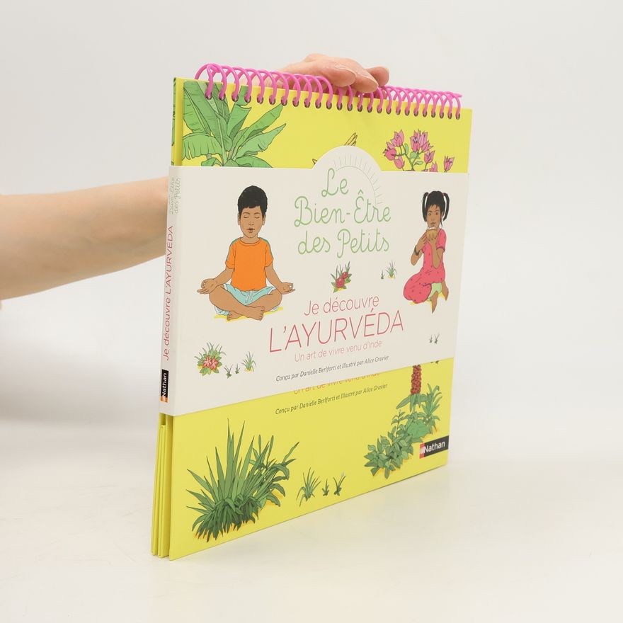 Various authors Le Bien-Etre des Petits. Je découvre l'ayurvéda