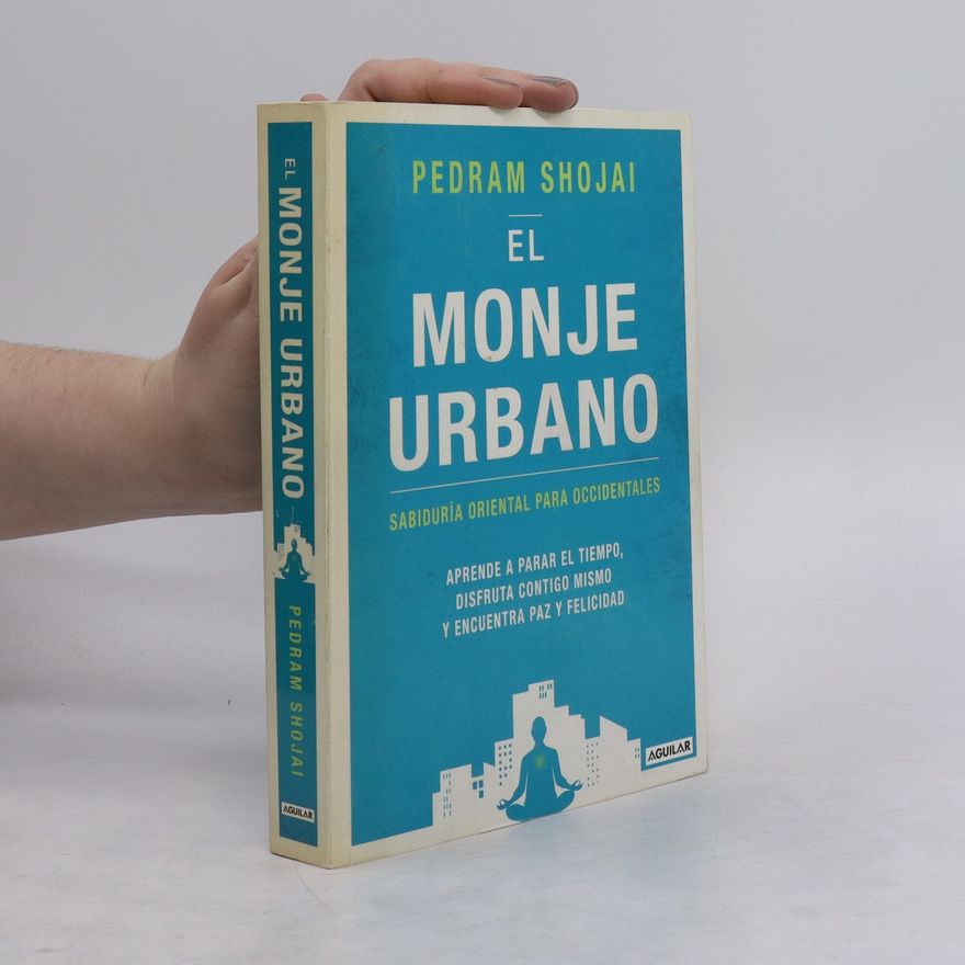 Pedram Shojai El monje urbano