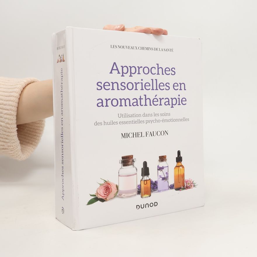 Michel Faucon Approches sensorielles en aromathérapie
