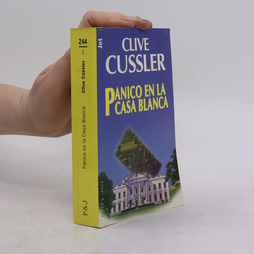 Clive Cussler Pánico en la Casa Blanca