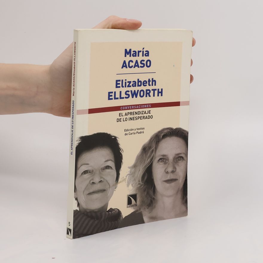 Elizabeth Ellsworth El aprendizaje de lo inesperado