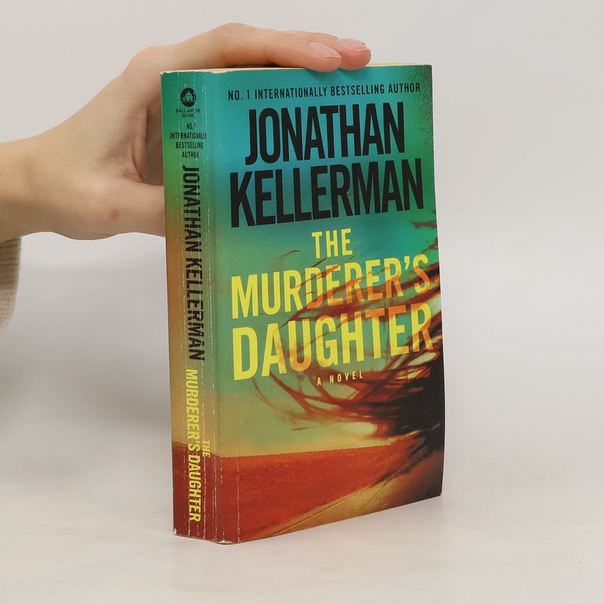 Jonathan Kellerman The murderer's daughter : a novel