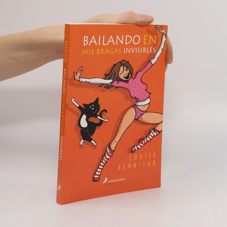 Louise Rennison Bailando en mis bragas invisibles