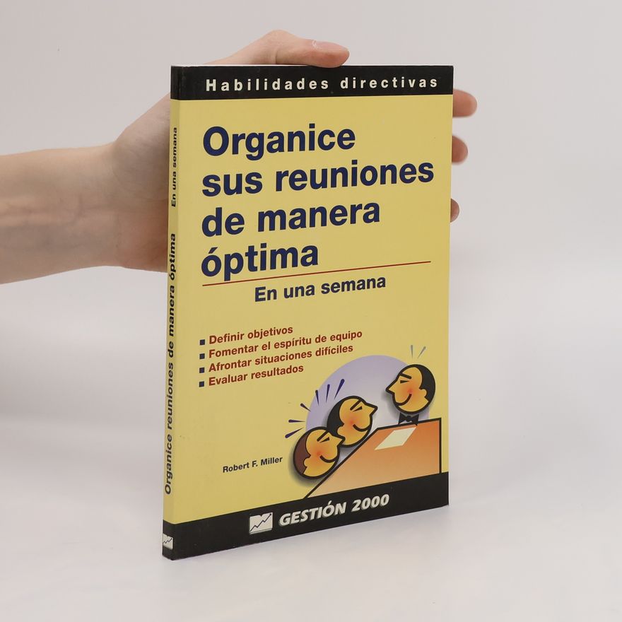 Robert F. Miller Organice sus reuniones de manera óptima