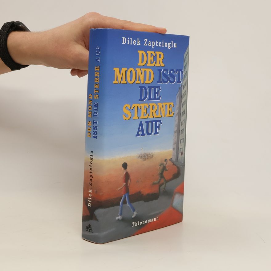 Dilek Zaptçıoğlu Der Mond ißt die Sterne auf