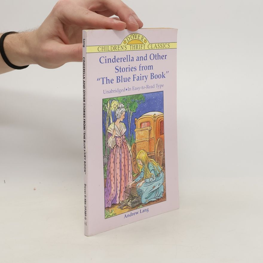 Lang Andrew Cinderella and Other Stories from the \"Blue Fairy Book\"