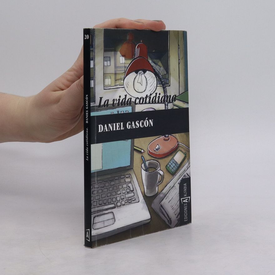 Daniel Rodriguez Gascón La vida cotidiana