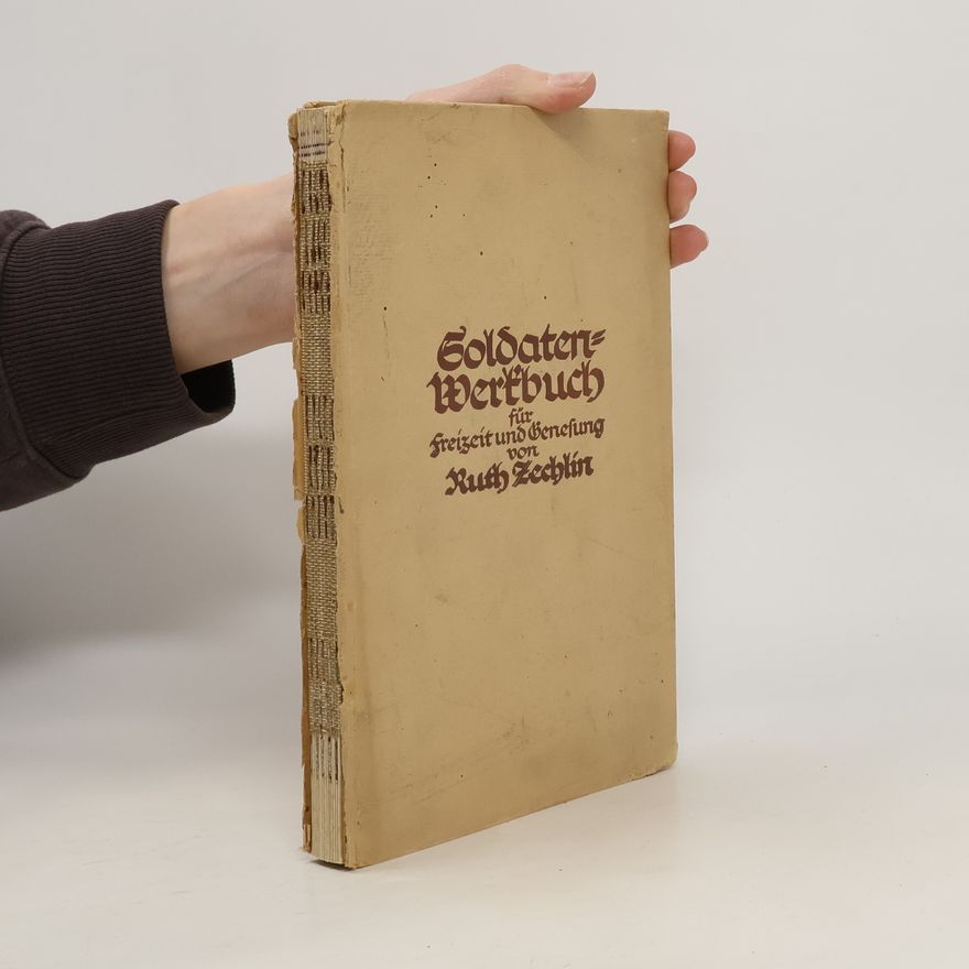 Ruth Zechlin Soldaten Werkbuch für Freizet und Genesung