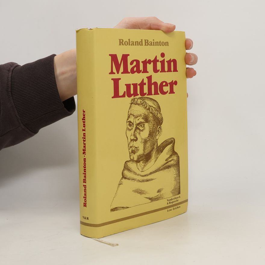 Roland Herbert Bainton Martin Luther