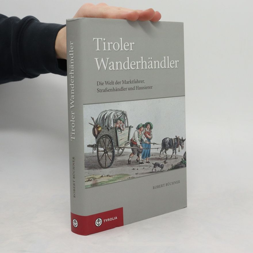 Robert Buchner Tiroler Wanderhändler