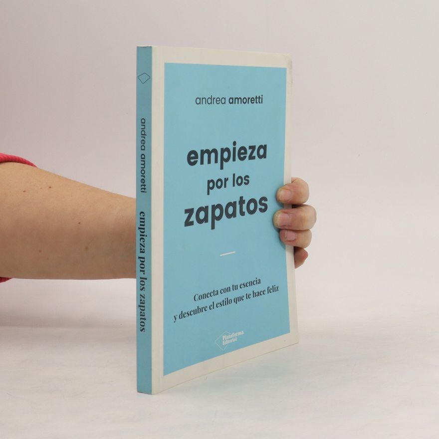 Andrea Amoretti Empieza por los zapatos