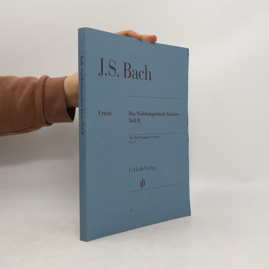 Johann Sebastian Bach J. S. Bach Das - Wohltemperierte Klavier, Teil II