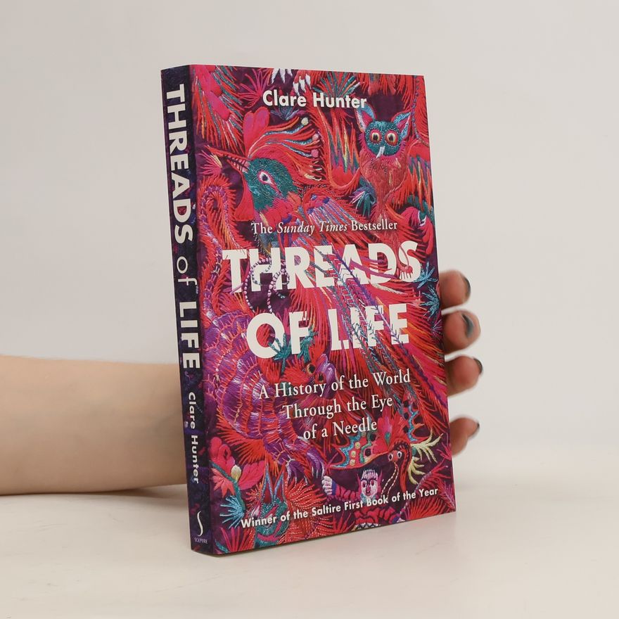 Clare Hunter Threads of Life