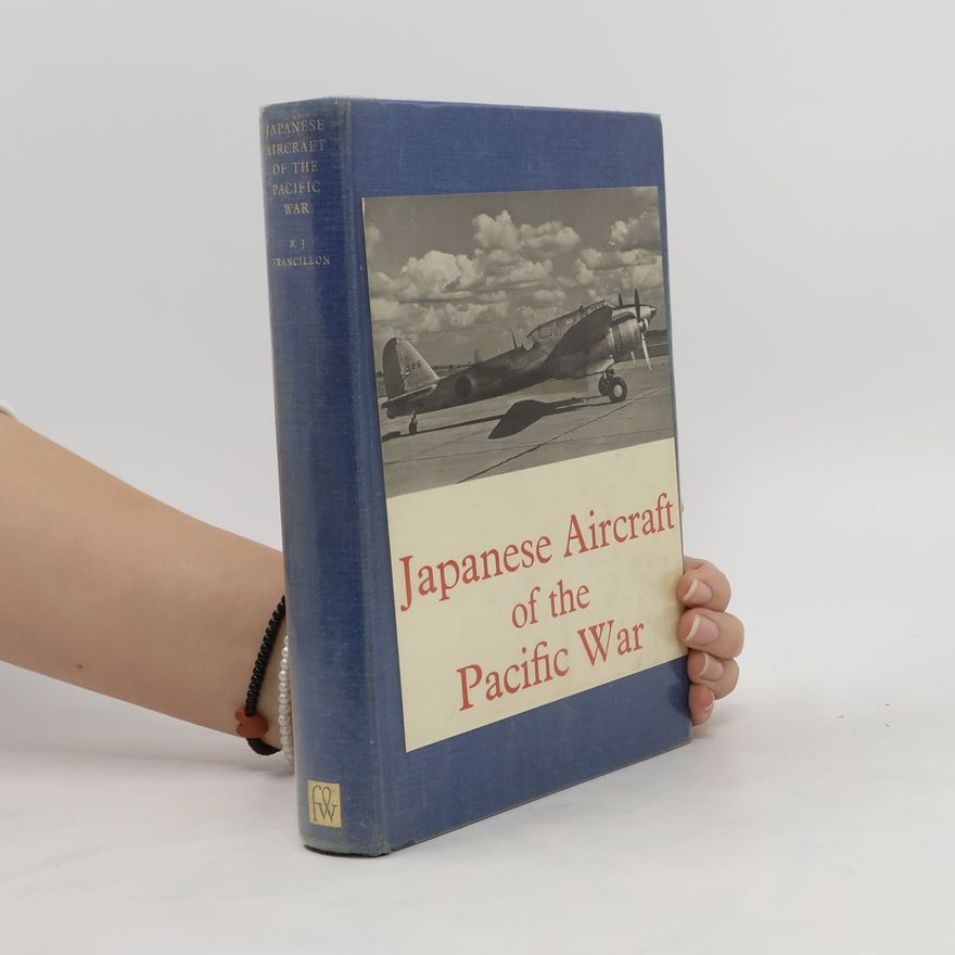 René J. Francillon Japanese Aircraft of the Pacific War