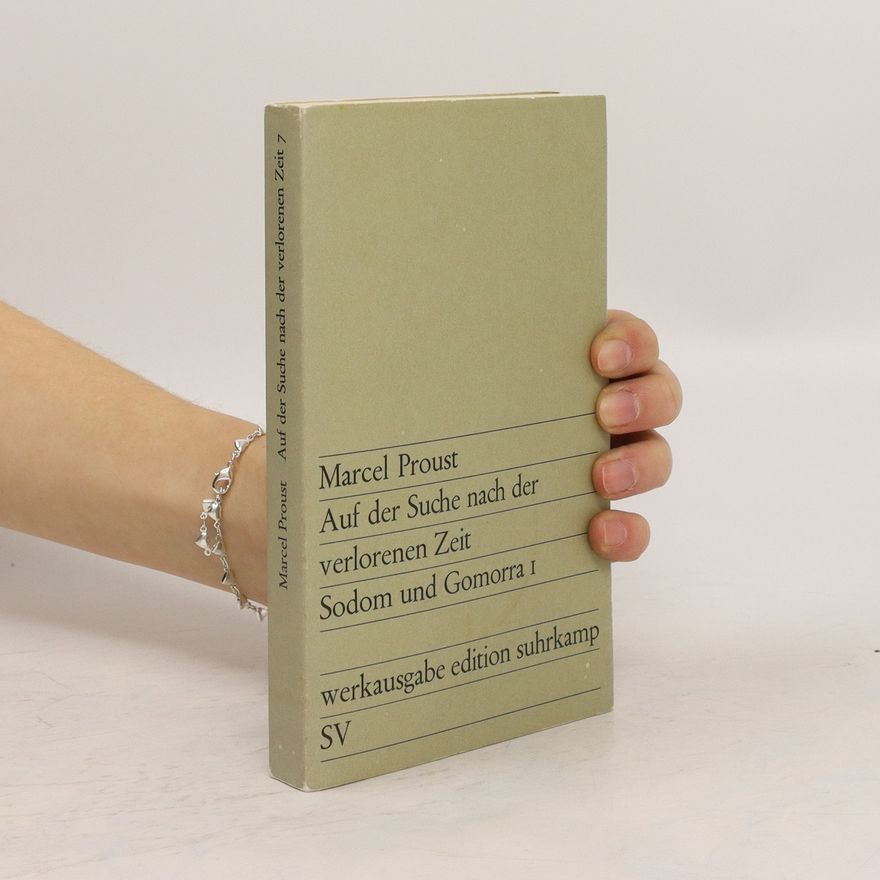 Marcel Proust Auf der Suche nach der verlorenen Zeit Sodom und Gomorra I