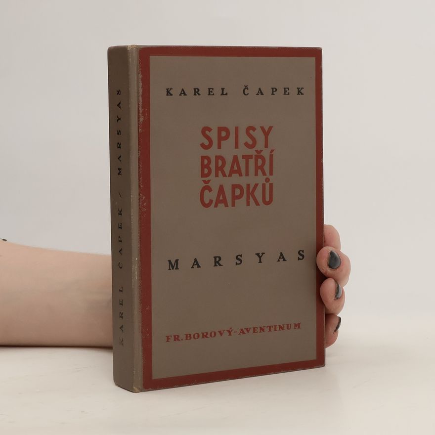 Karel Čapek Spisy bratří Čapků XXVIII. Marsyas