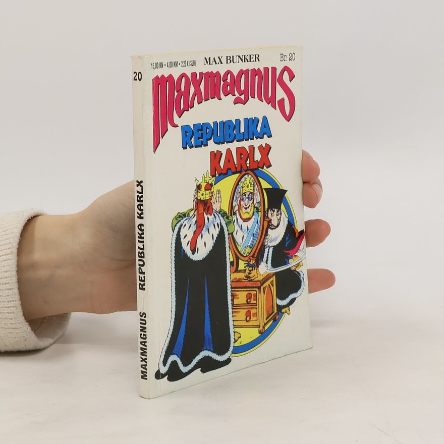 Max Bunker Maxmagnus 20. Republika Karlx