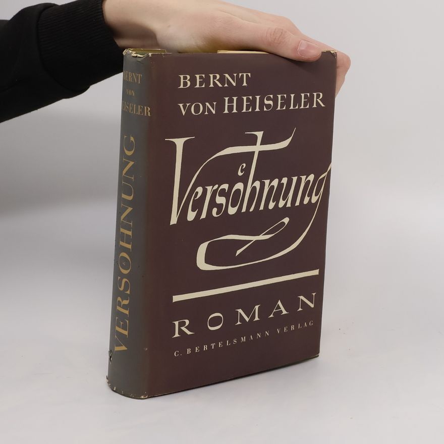 Bernt von Heiseler Versöhnung
