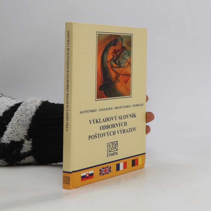 Autorenkollektiv Výkladový slovník odborných poštových výrazov. Slovensko-anglicko-francúzsko-nemecký