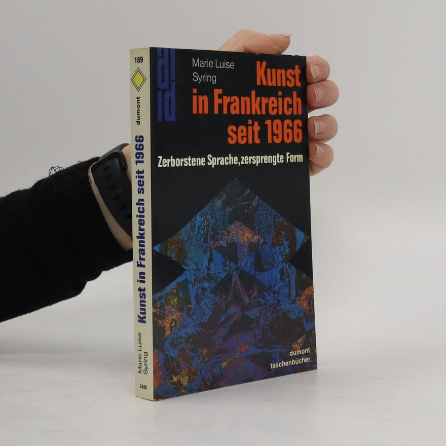 Marie Luise Syring Kunst in Frankreich seit 1966