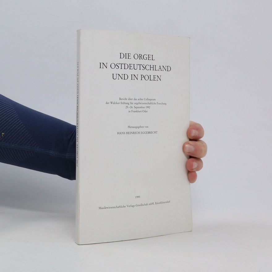Hans Heinrich Eggebrecht Die Orgel in Ostdeutschland und in Polen