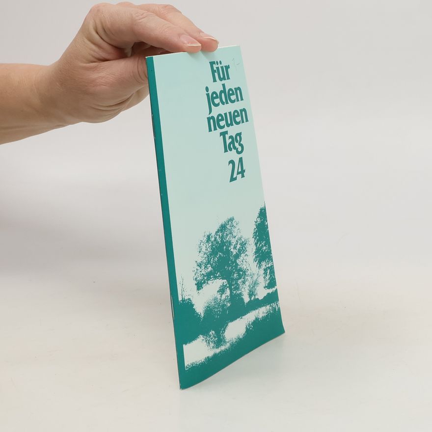 Autorenkollektiv Für jeden neuen Tag 24