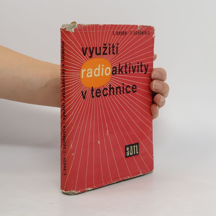 Thomas Schönfeld Využití radioaktivity v technice