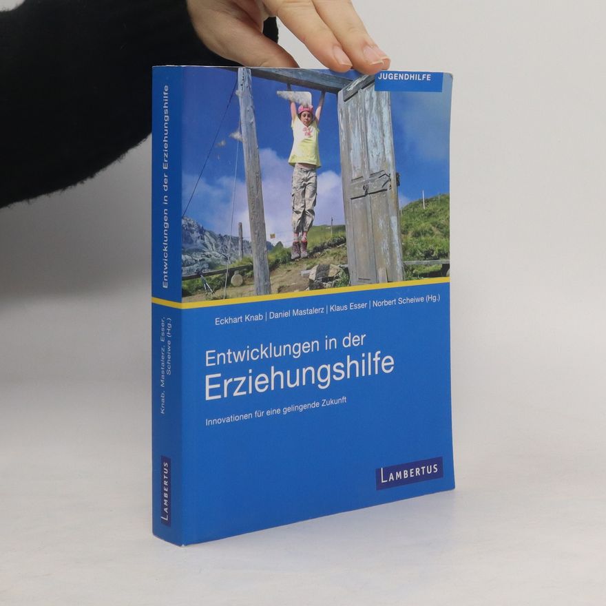 Eckhart Knab Entwicklungen in der Erziehungshilfe