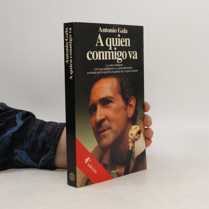 Antonio Gala A quien conmigo va