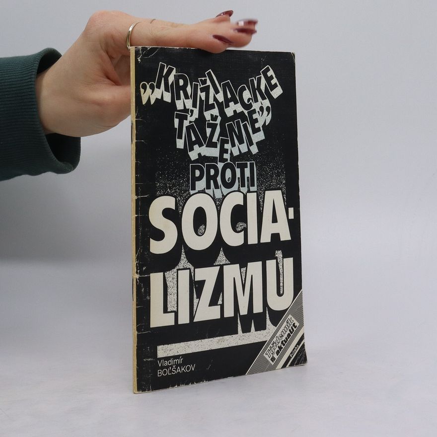 Vladimír Bolšakov Križiacke taženie proti socializmu