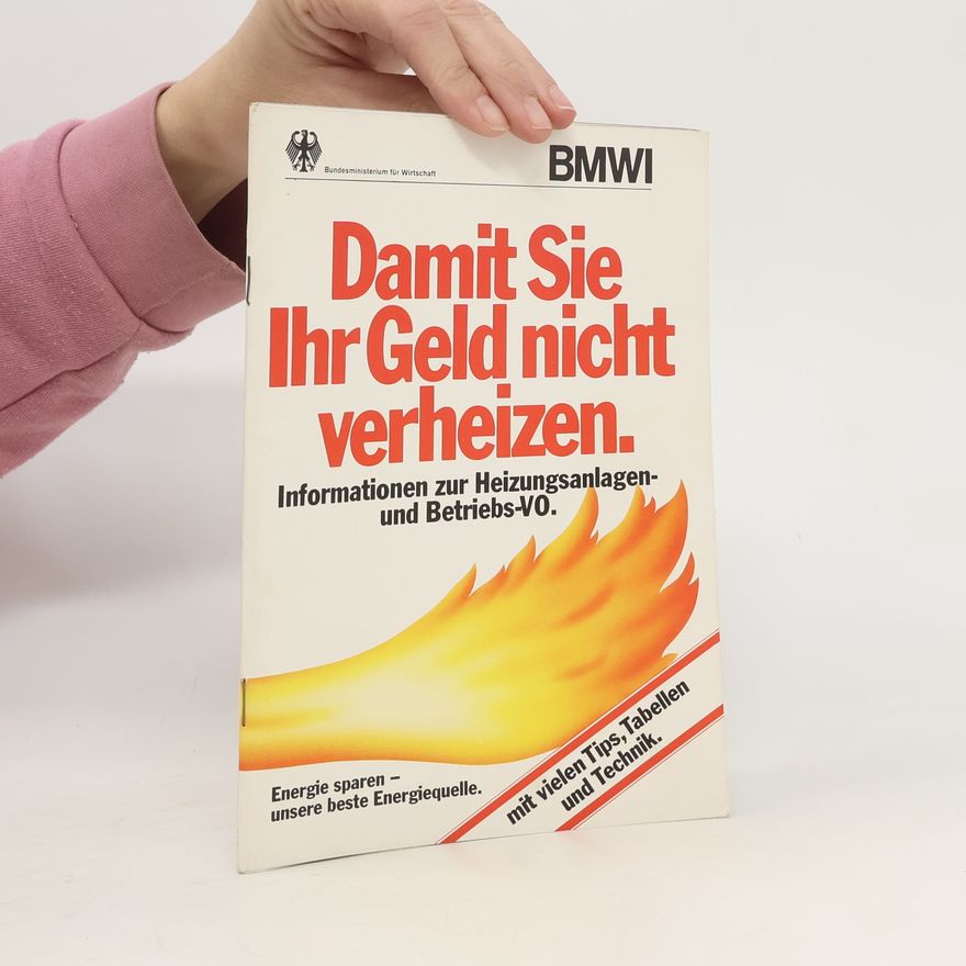 Karl Fr. Holler Damit Sie Ihr Geld nicht verheizen