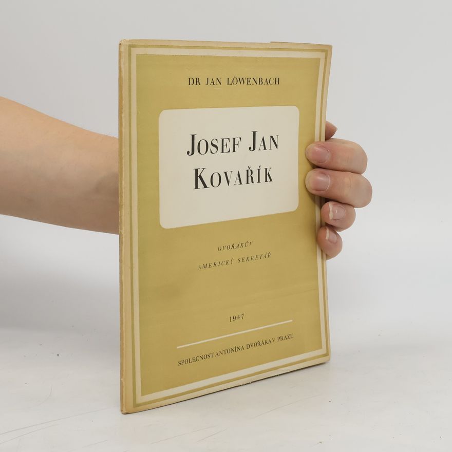 Jan Löwenbach Josef Jan Kovařík : Dvořákův americký sekretář