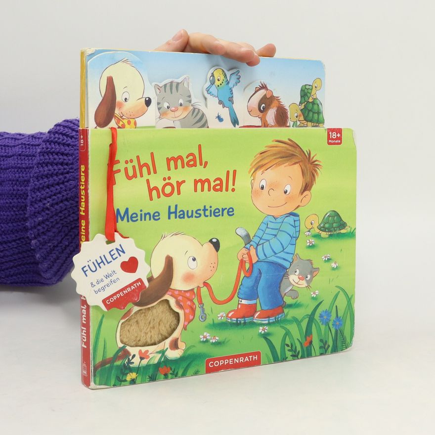 Sabine Kraushaar Fühl mal, hör mal! - meine Haustiere