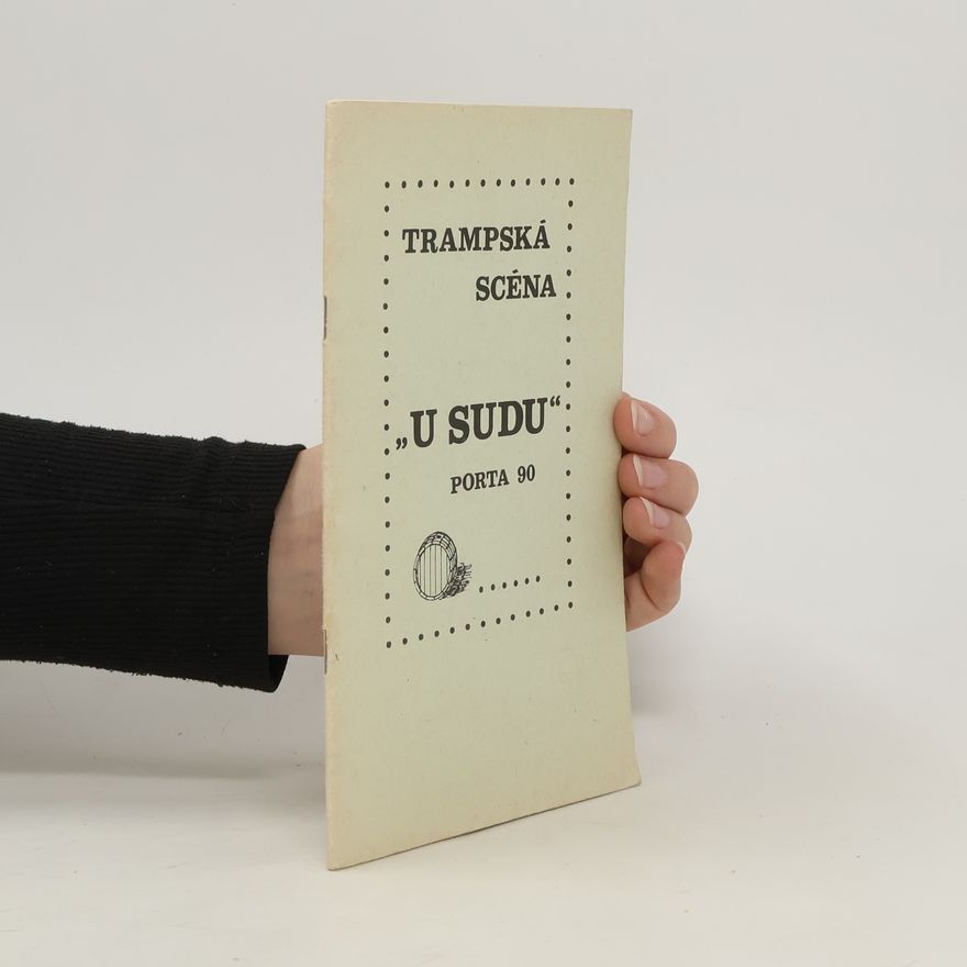 Ladislav Kučera Trampská scéna „U sudu" Porta 90