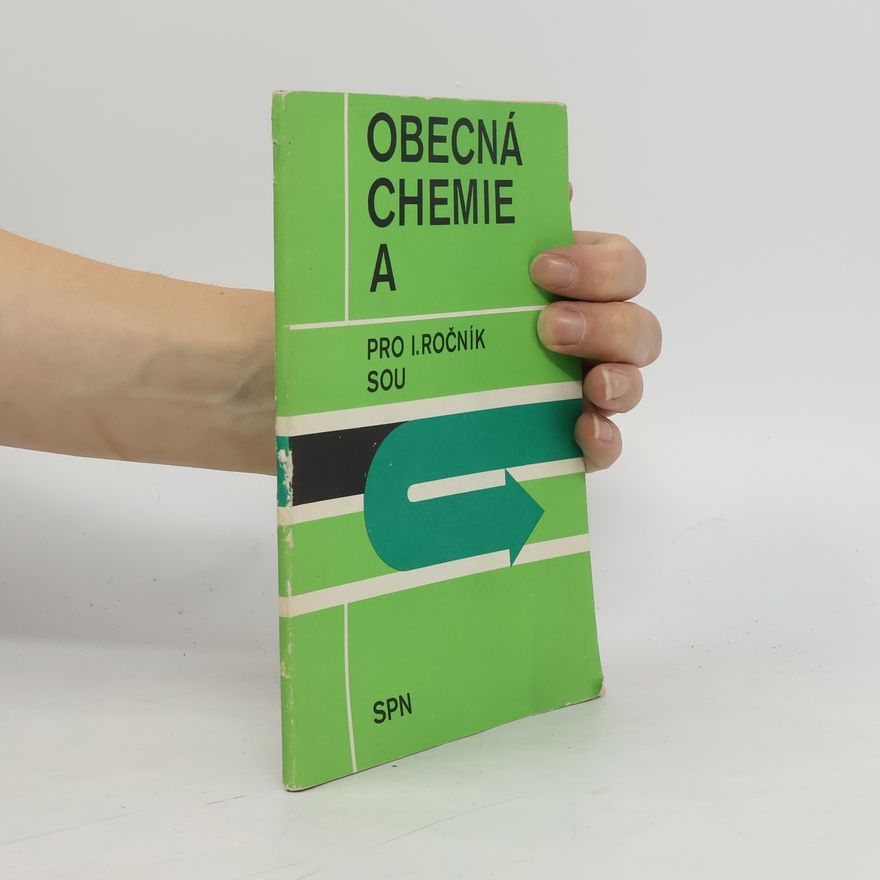 Karel Šejna Obecná chemie A pro I. ročník SOU