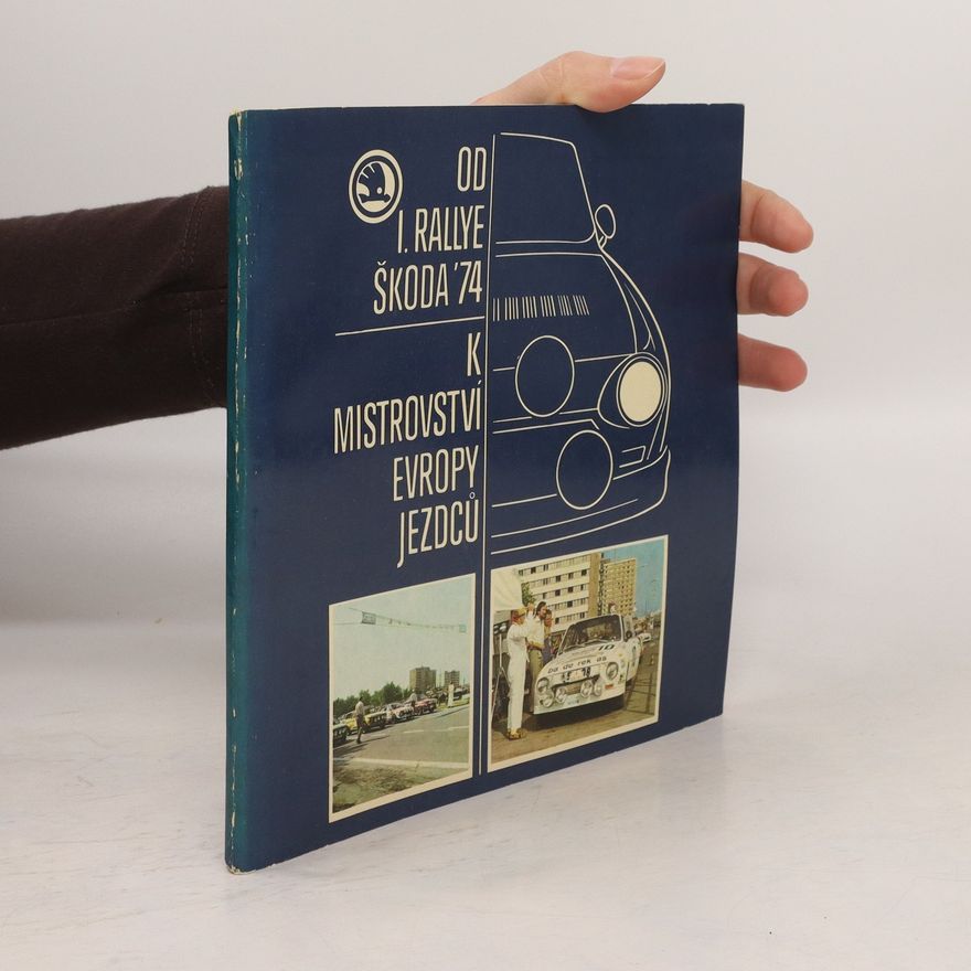 Various authors Od Rallye Škoda 74 k mistrovství Evropy jezdců