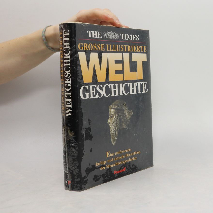 Autorenkollektiv The Times Grosse Illustrierte Weltgeschichte
