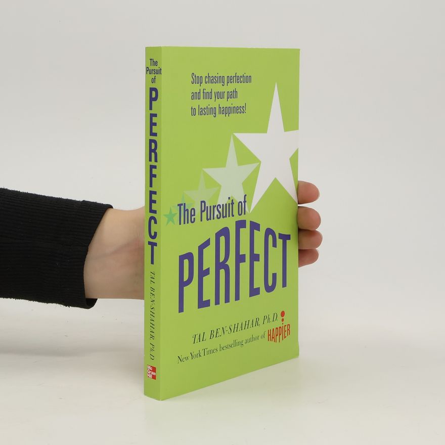 Tal Ben-Shahar Pursuit of Perfect: Stop Chasing Perfection and Discover the True Path to Lasting Happiness (UK PB)