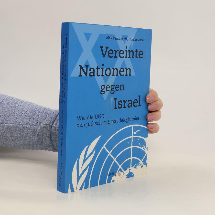Alex Feuerherdt Vereinte Nationen gegen Israel