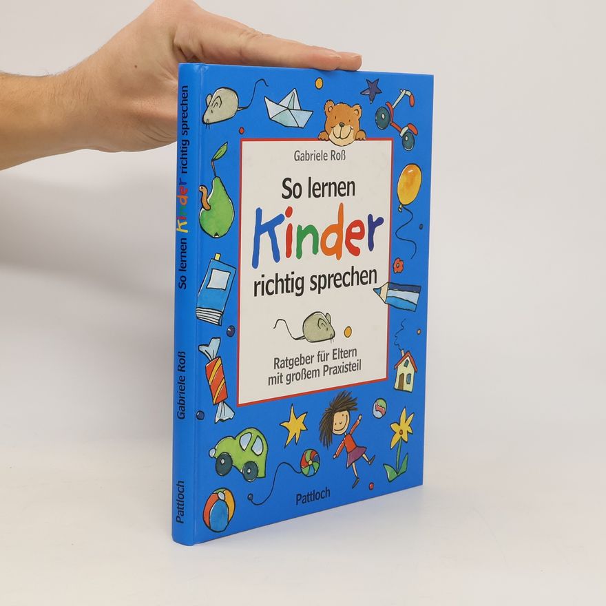 Gabriele Ross So lernen Kinder richtig sprechen